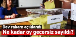 Bakın ne kadar oy geçersiz sayıldı