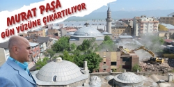 Murat paşa gün yüzüne çakartılıyor