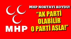 AK Parti olabilir o parti asla!