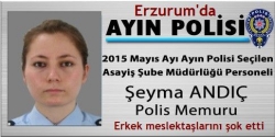 Erzurum'da ayın polisi bir kadın!