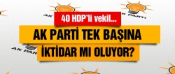 AK Parti tek başına iktidar mı olacak