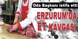 Erzurum’da kasapların et kavgası!