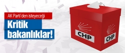 CHP'nin AK Parti'den istediği kritik bakanlıklar!