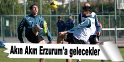 Akın Akın Erzurum'a gelecekler