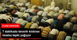 7 Dakikada Teravih Namazı Kıldırdı