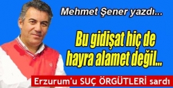 Bu gidişat hiç de hayra alamet değil