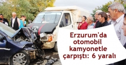 Otomobil kamyonetle çarpıştı: 6 yaralı