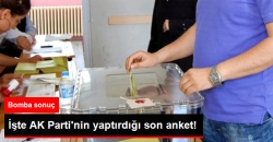 AK Parti'nin Yaptırdığı Son Anket