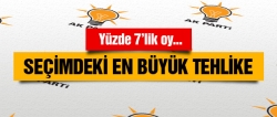 AK Parti'nin önündeki büyük tehlike