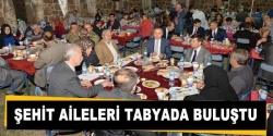 Şehit aileleri ve gaziler tabyada buluştu!