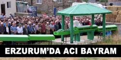 Erzurum'da acı Bayram