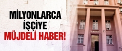 Yargıtay'dan milyonlarca işçiye müjde!