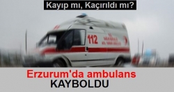 Erzurum'da ambulans bilmecesi!