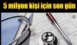 5 milyon kişi için son gün 30 Eylül!