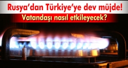 Türkiye'ye doğalgaz müjdesi!