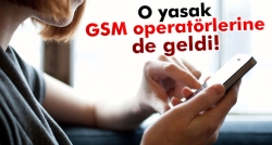 GSM operatörlerine de SMS yasağı!
