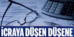 İcraya düşen düşene!