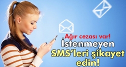 İstenmeyen SMS’i BTK'ya şikayet edin!