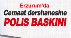 Erzurum'da Dershaneye Polis Baskını!