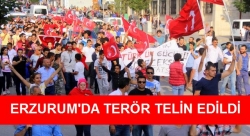 Erzurum'da terör telin edildi