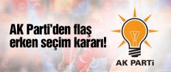 AK Parti'den flaş erken seçim kararı