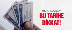 Ehliyet alacaklar bu tarihe dikkat