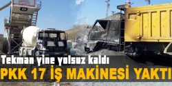 PKK, şantiyeyi yaktı!