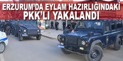 Erzurum'da eylem hazırlığındaki PKK'lı yakalandı