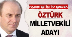 Öztürk Milletvekili adayı!