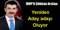 Arslan yeniden aday adayı!