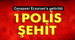 Şehit Polis Erzurum'da!