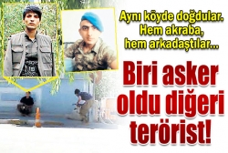 Biri asker oldu diğeri terörist!