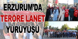 Erzurum'da teröre lanet yürüyüşü