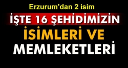 İsimleri ve memleketleri belli oldu