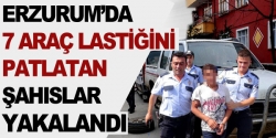 7 araç lastiğini patlatan şahıslar yakalandı