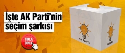 İşte AK Parti'nin seçim şarkısı!