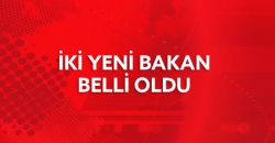 Yeni Bakanlar belli oldu!