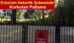 Erzurum'da korkutan patlama!