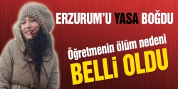 Öğretmenini ölüm nedeni belli oldu