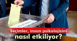 Seçimler, insanların psikolojisini etkiliyor!