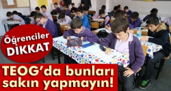 TEOG'da yeni kurallara dikkat!