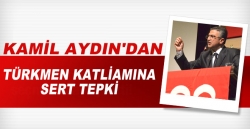 Aydın'dan Türkmen katliamına sert tepki