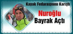 Kayak Federasyonuna bayrak açtı!