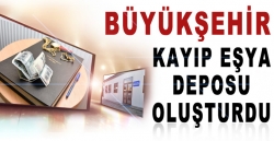 Büyükşehir kayıp eşya deposu oluşturdu