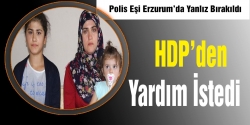 PKK'nın Kaçırdığı Polisin Eşi Çaresiz
