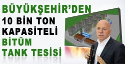 Büyükşehir'den Bitüm Tank tesisi