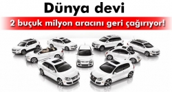 2.5 milyon aracı geri çağırıyor