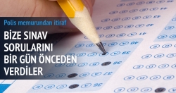 Sınav sorularını bir gün önceden