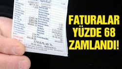 Faturalara yüzde 68 zam