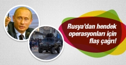 Rusya'dan hendek operasyonları için çağrı